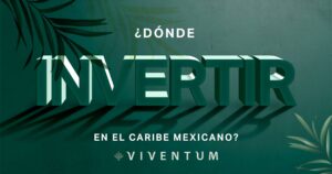 ciudades para invertir en el caribe mexicano.