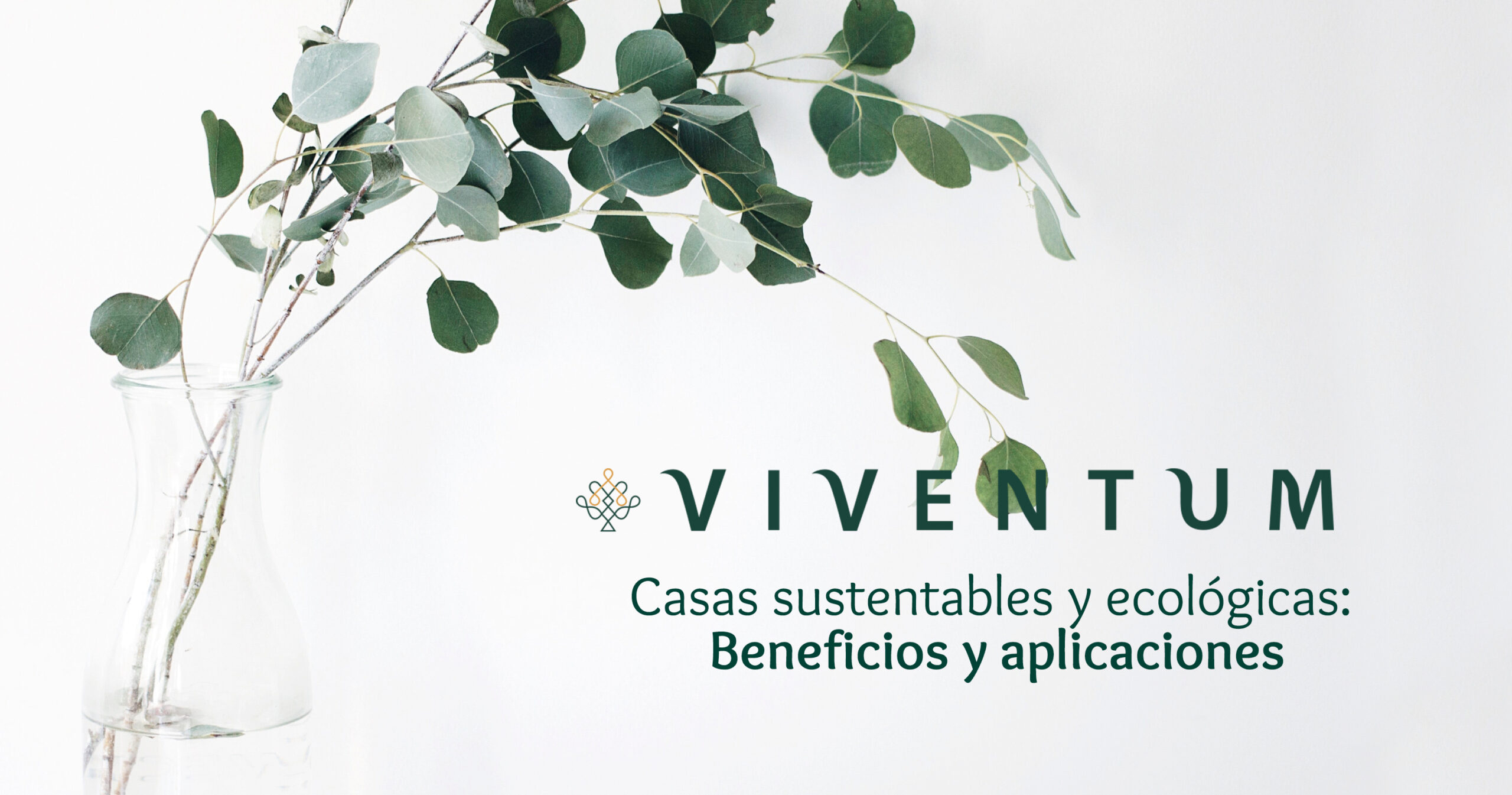 Casas sustentables y ecológicas: Beneficios y aplicaciones - Viventum -  terrenos en Tulum